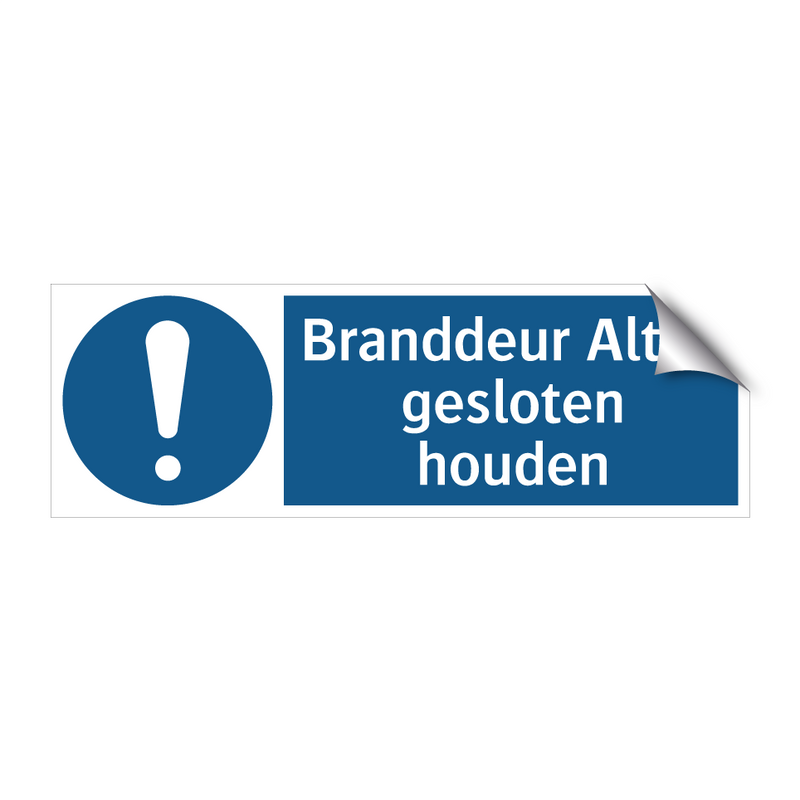 Branddeur Altijd gesloten houden & Branddeur Altijd gesloten houden