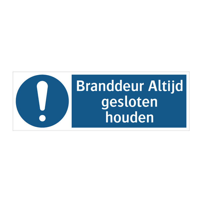 Branddeur Altijd gesloten houden & Branddeur Altijd gesloten houden