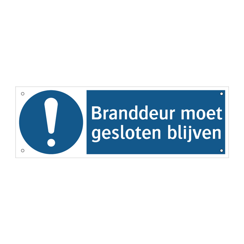 Branddeur moet gesloten blijven & Branddeur moet gesloten blijven & Branddeur moet gesloten blijven