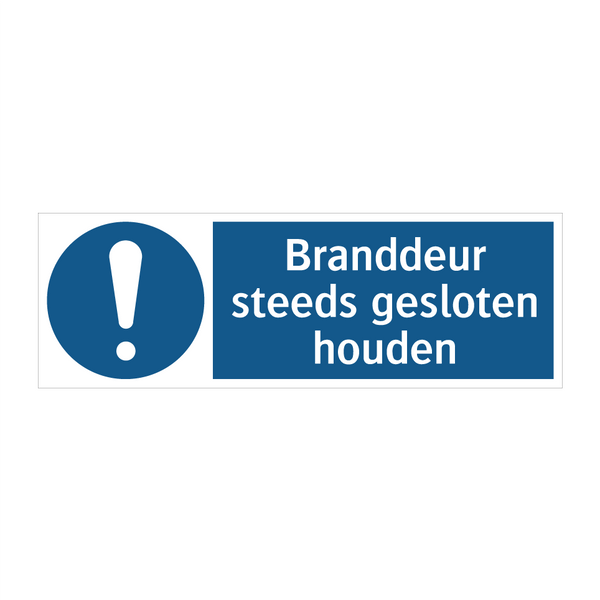 Branddeur steeds gesloten houden & Branddeur steeds gesloten houden