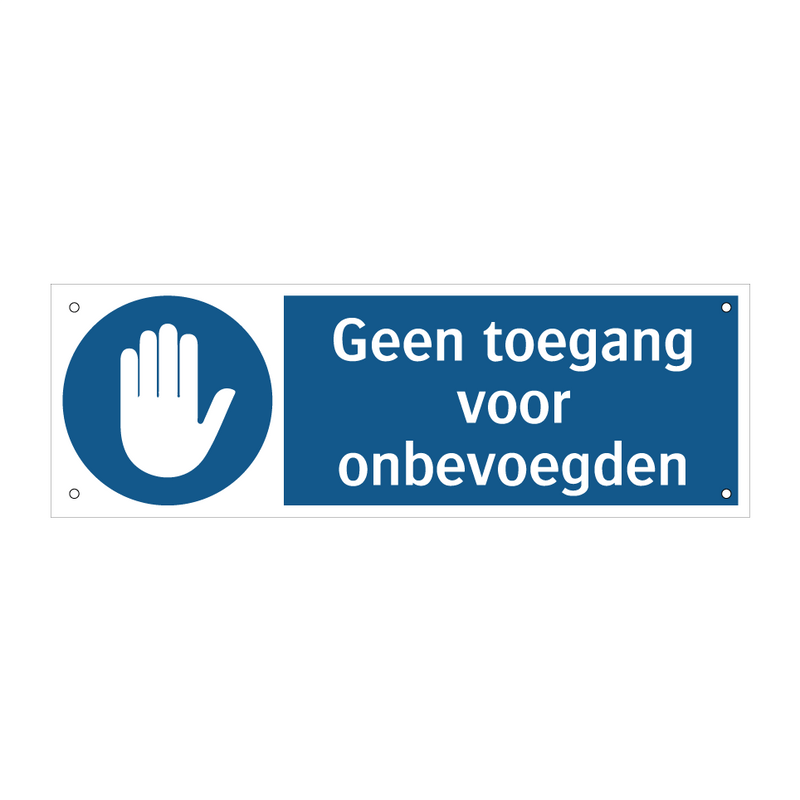 Geen toegang voor onbevoegden & Geen toegang voor onbevoegden & Geen toegang voor onbevoegden