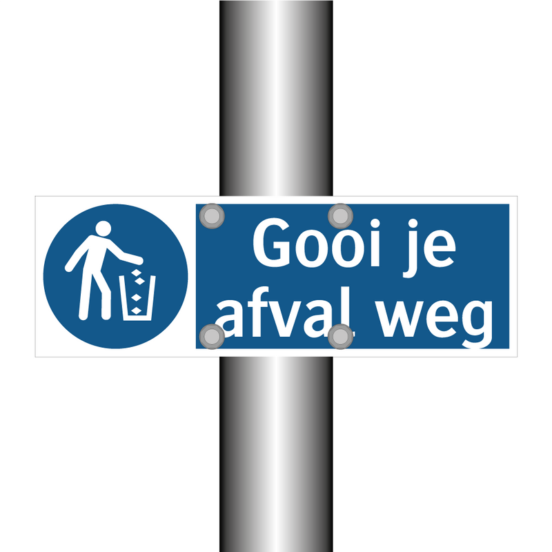 Gooi je afval weg & Gooi je afval weg & Gooi je afval weg