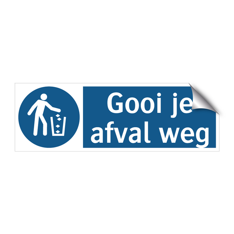 Gooi je afval weg & Gooi je afval weg & Gooi je afval weg & Gooi je afval weg