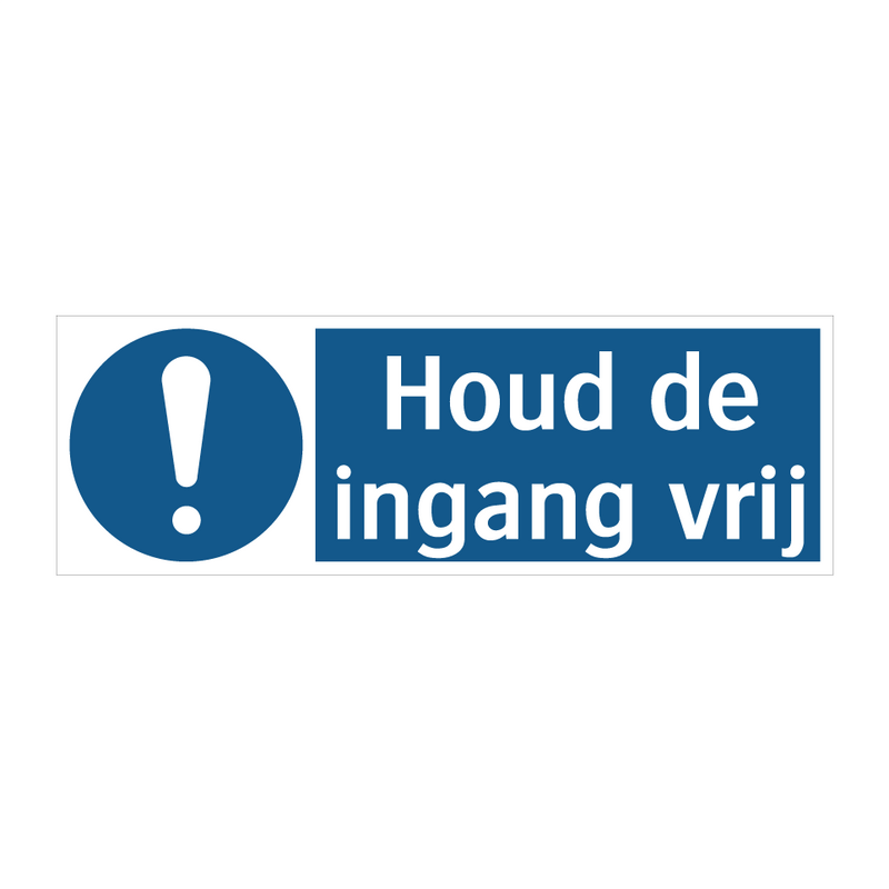 Houd de ingang vrij & Houd de ingang vrij & Houd de ingang vrij & Houd de ingang vrij