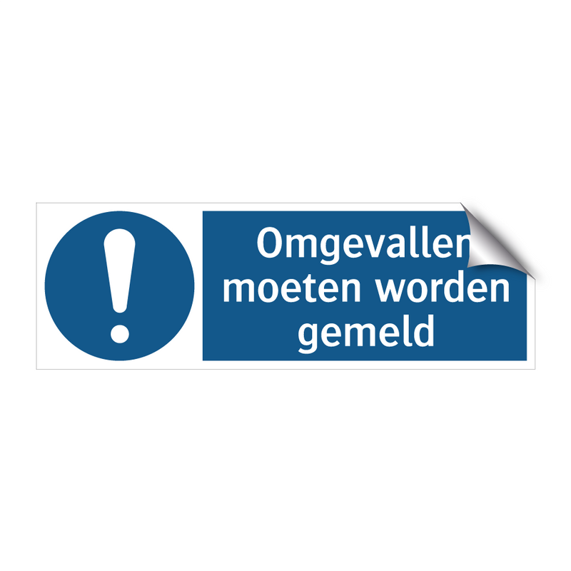 Omgevallen moeten worden gemeld & Omgevallen moeten worden gemeld & Omgevallen moeten worden gemeld