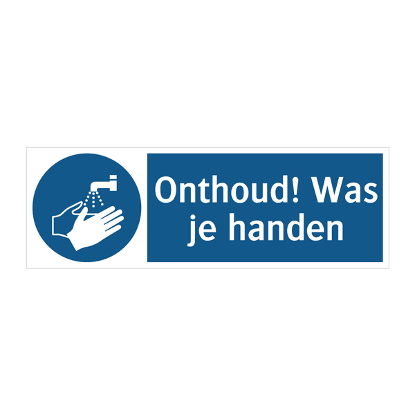 Onthoud! Was je handen & Onthoud! Was je handen & Onthoud! Was je handen & Onthoud! Was je handen