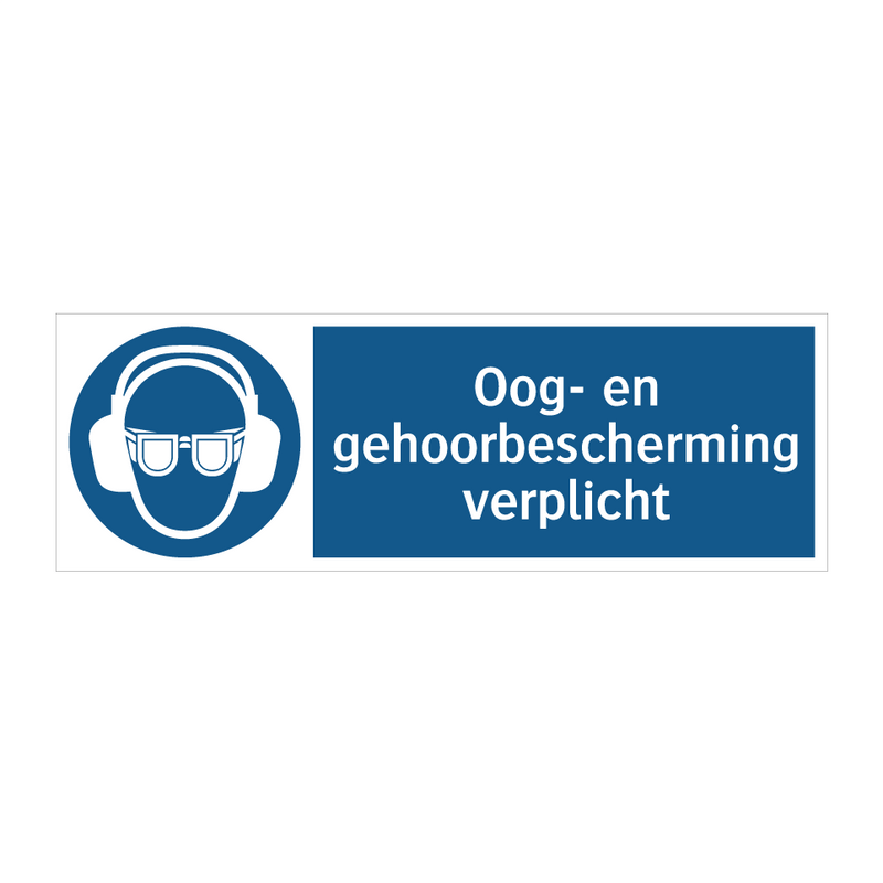 Oog- en gehoorbescherming verplicht & Oog- en gehoorbescherming verplicht