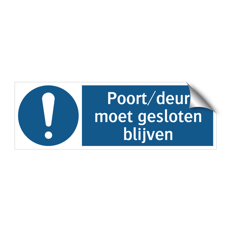 Poort/deur moet gesloten blijven & Poort/deur moet gesloten blijven