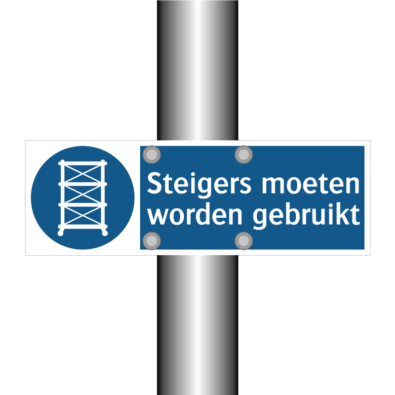 Steigers moeten worden gebruikt & Steigers moeten worden gebruikt & Steigers moeten worden gebruikt