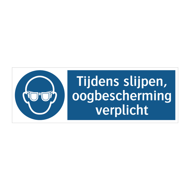 Tijdens slijpen, oogbescherming verplicht & Tijdens slijpen, oogbescherming verplicht