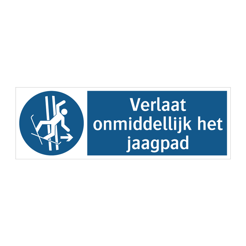 Verlaat onmiddellijk het jaagpad & Verlaat onmiddellijk het jaagpad