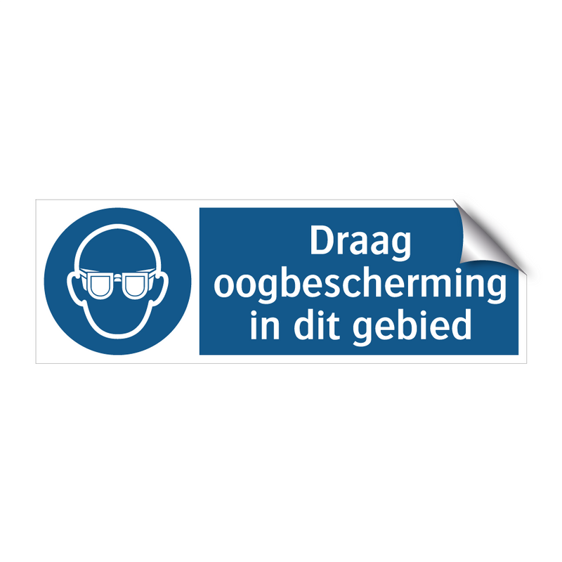 Draag oogbescherming in dit gebied & Draag oogbescherming in dit gebied