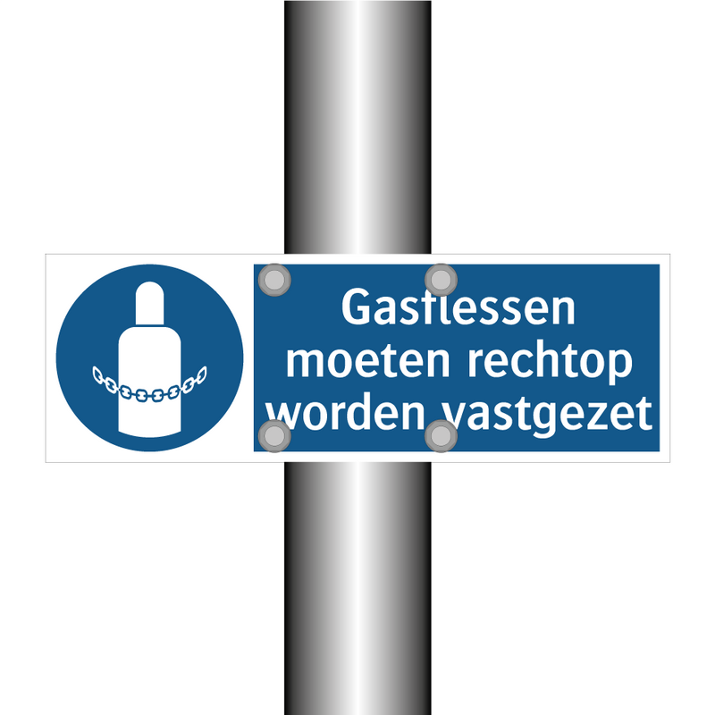 Gasflessen moeten rechtop worden vastgezet & Gasflessen moeten rechtop worden vastgezet