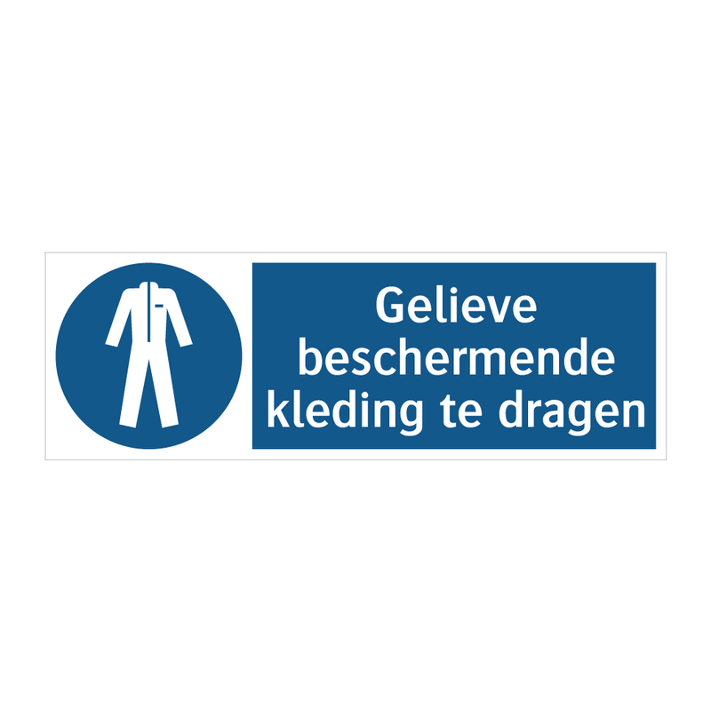 Gelieve beschermende kleding te dragen & Gelieve beschermende kleding te dragen