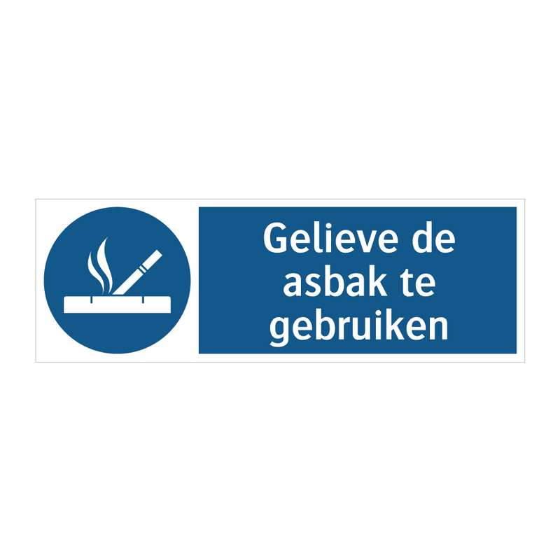 Gelieve de asbak te gebruiken & Gelieve de asbak te gebruiken & Gelieve de asbak te gebruiken