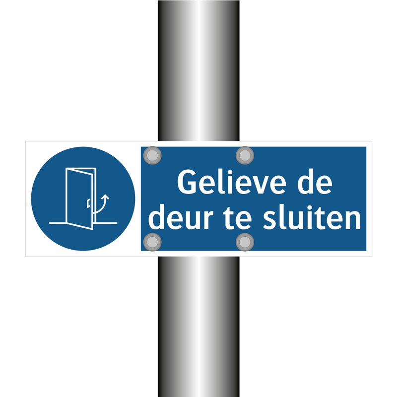 Gelieve de deur te sluiten & Gelieve de deur te sluiten & Gelieve de deur te sluiten