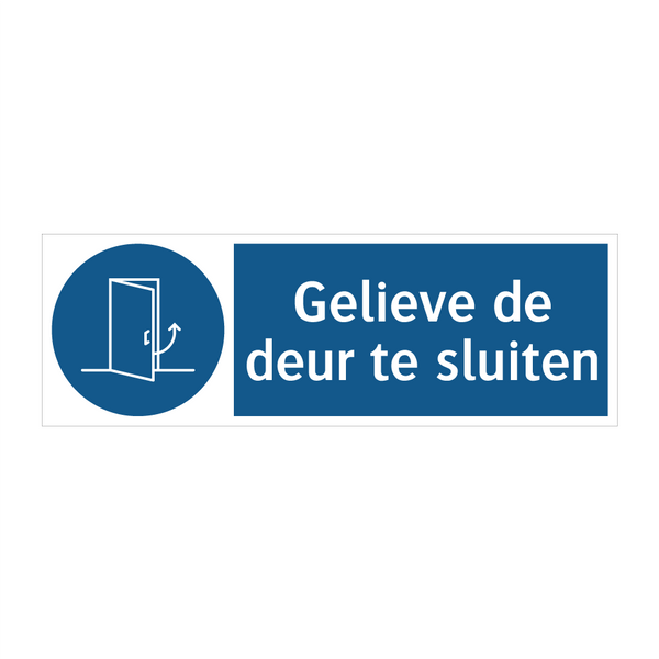 Gelieve de deur te sluiten & Gelieve de deur te sluiten & Gelieve de deur te sluiten