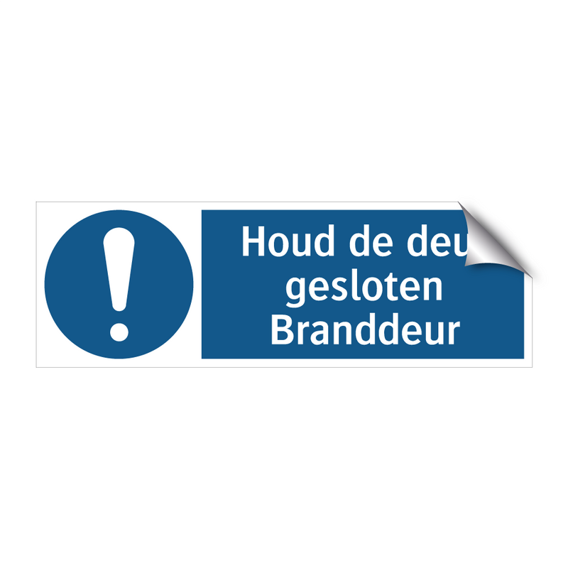 Houd de deur gesloten Branddeur & Houd de deur gesloten Branddeur & Houd de deur gesloten Branddeur