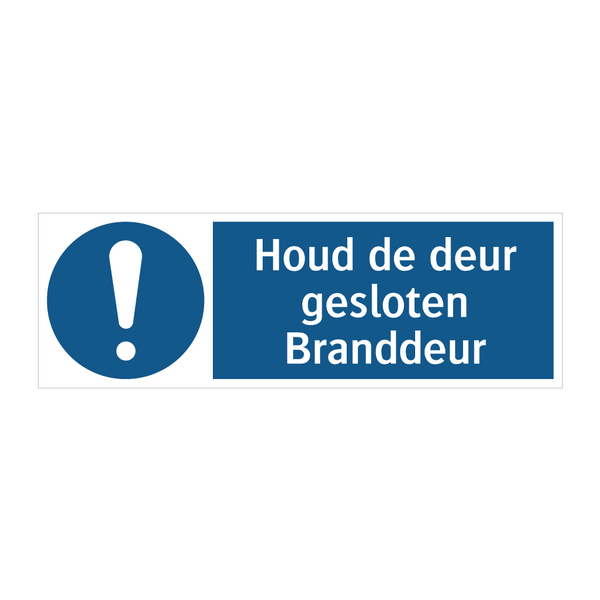 Houd de deur gesloten Branddeur & Houd de deur gesloten Branddeur & Houd de deur gesloten Branddeur