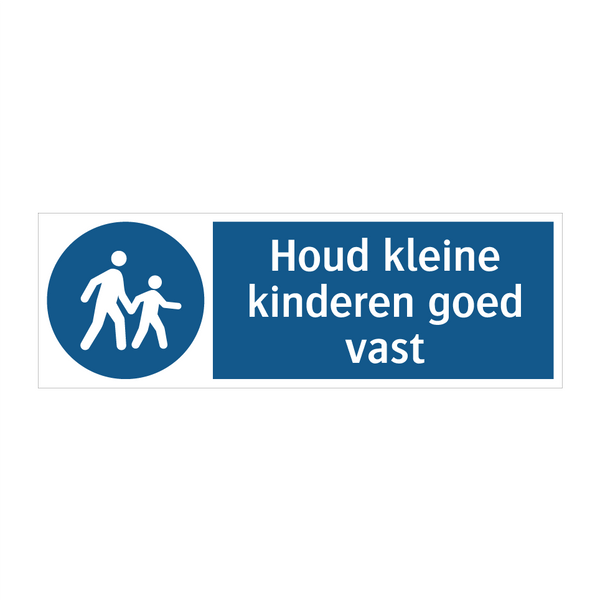 Houd kleine kinderen goed vast & Houd kleine kinderen goed vast & Houd kleine kinderen goed vast