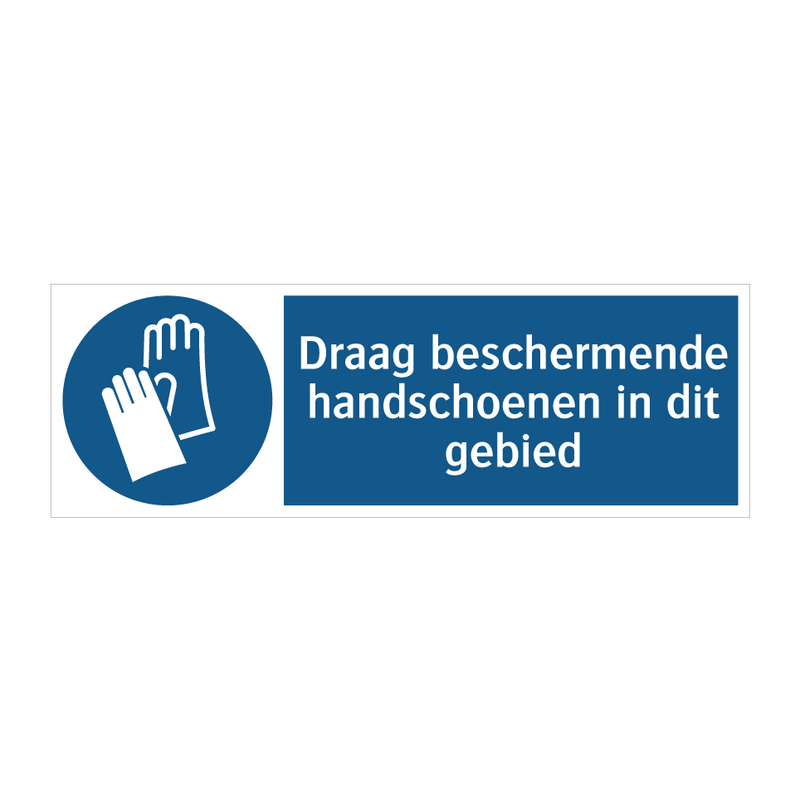 Draag beschermende handschoenen in dit gebied & Draag beschermende handschoenen in dit gebied