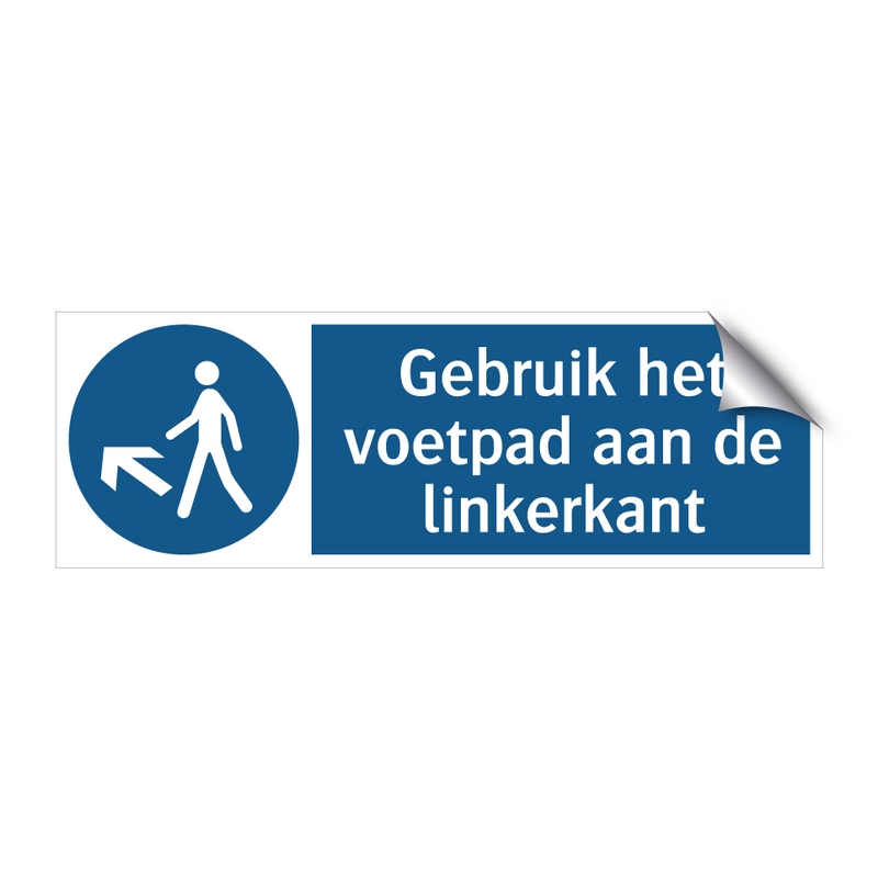 Gebruik het voetpad aan de linkerkant & Gebruik het voetpad aan de linkerkant