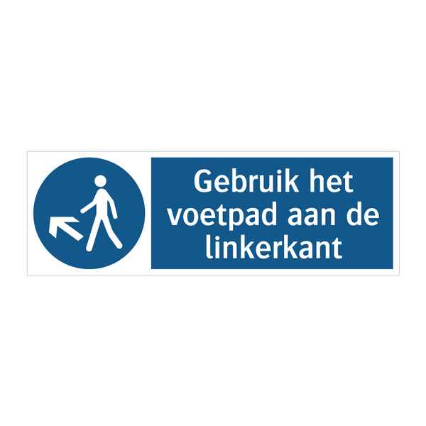 Gebruik het voetpad aan de linkerkant & Gebruik het voetpad aan de linkerkant