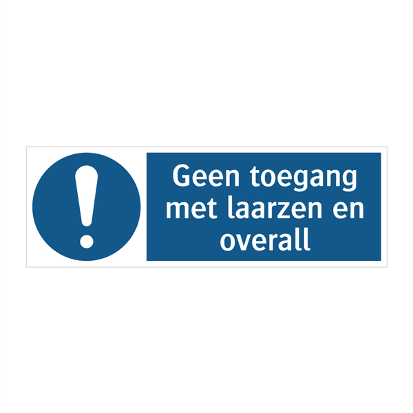 Geen toegang met laarzen en overall & Geen toegang met laarzen en overall