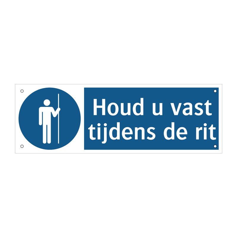 Houd u vast tijdens de rit & Houd u vast tijdens de rit & Houd u vast tijdens de rit