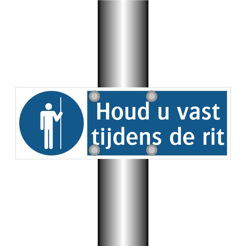 Houd u vast tijdens de rit & Houd u vast tijdens de rit & Houd u vast tijdens de rit