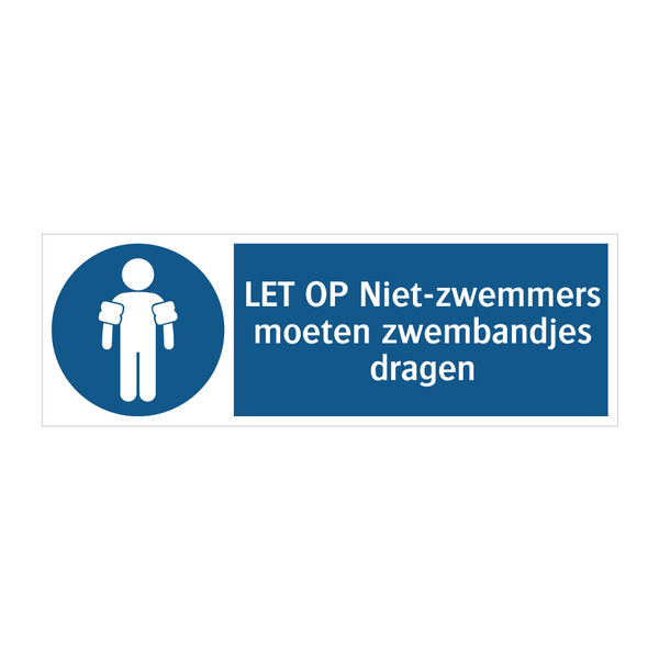 LET OP Niet-zwemmers moeten zwembandjes dragen & LET OP Niet-zwemmers moeten zwembandjes dragen