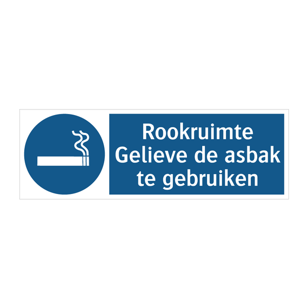 Rookruimte Gelieve de asbak te gebruiken & Rookruimte Gelieve de asbak te gebruiken