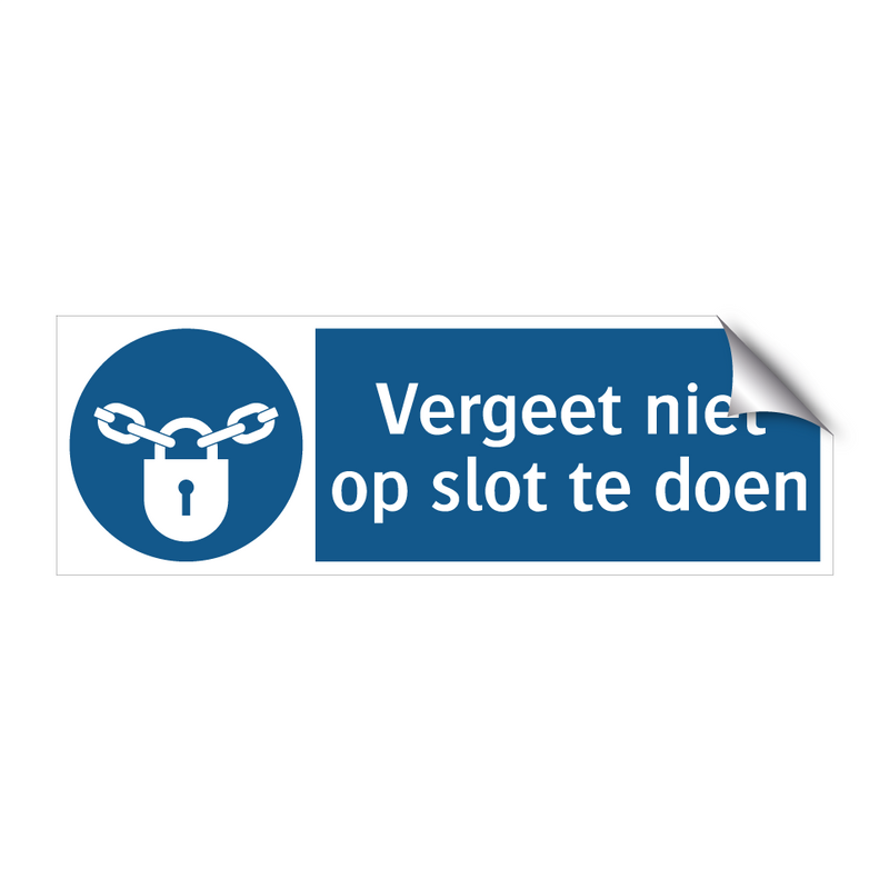 Vergeet niet op slot te doen & Vergeet niet op slot te doen & Vergeet niet op slot te doen