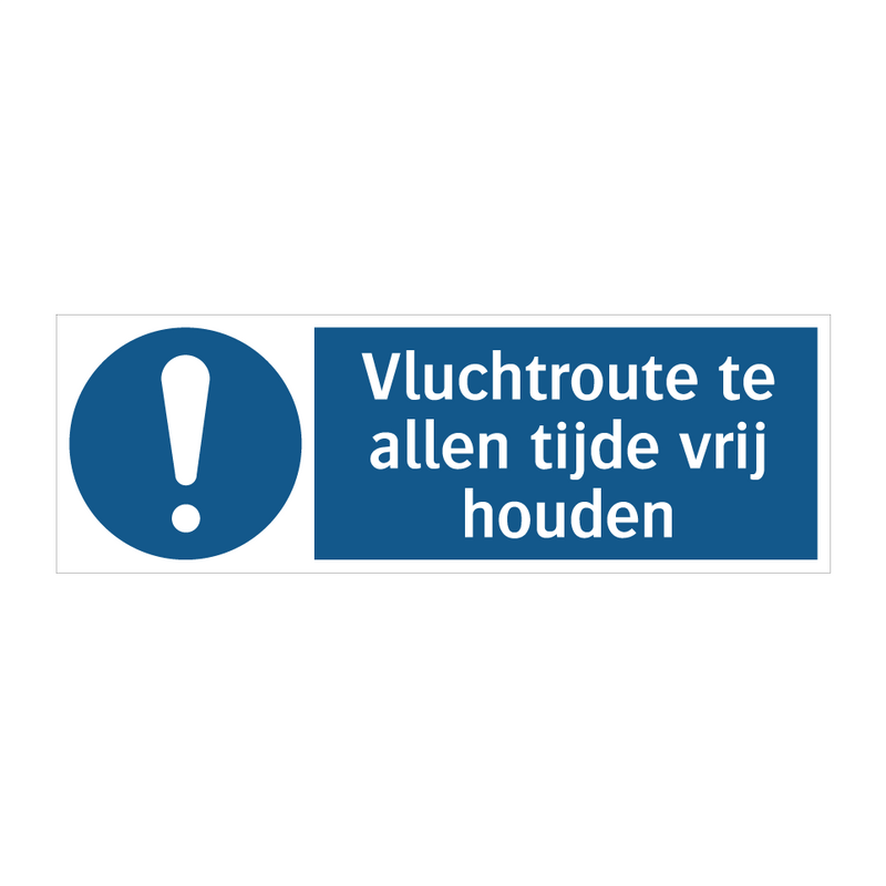 Vluchtroute te allen tijde vrij houden & Vluchtroute te allen tijde vrij houden