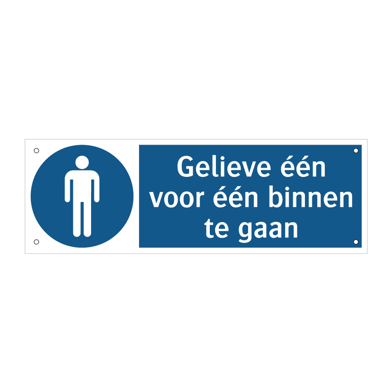 Gelieve één voor één binnen te gaan & Gelieve één voor één binnen te gaan