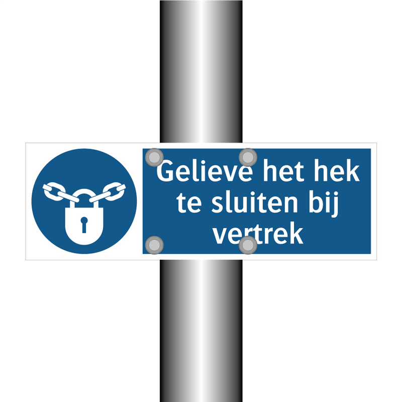 Gelieve het hek te sluiten bij vertrek & Gelieve het hek te sluiten bij vertrek