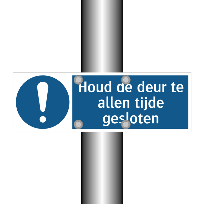 Houd de deur te allen tijde gesloten & Houd de deur te allen tijde gesloten