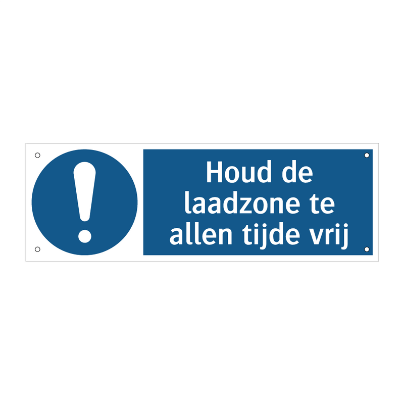 Houd de laadzone te allen tijde vrij & Houd de laadzone te allen tijde vrij