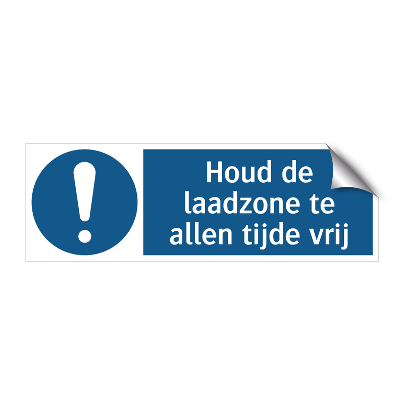 Houd de laadzone te allen tijde vrij & Houd de laadzone te allen tijde vrij