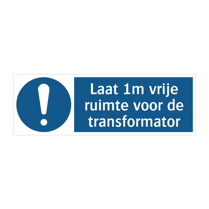 Laat 1m vrije ruimte voor de transformator & Laat 1m vrije ruimte voor de transformator