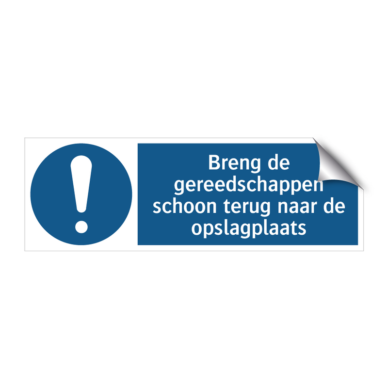 Breng de gereedschappen schoon terug naar de opslagplaats