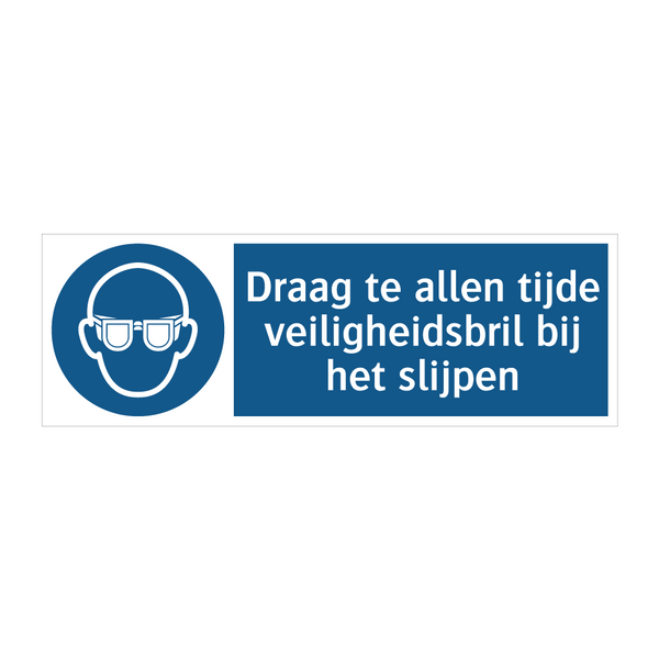 Draag te allen tijde veiligheidsbril bij het slijpen