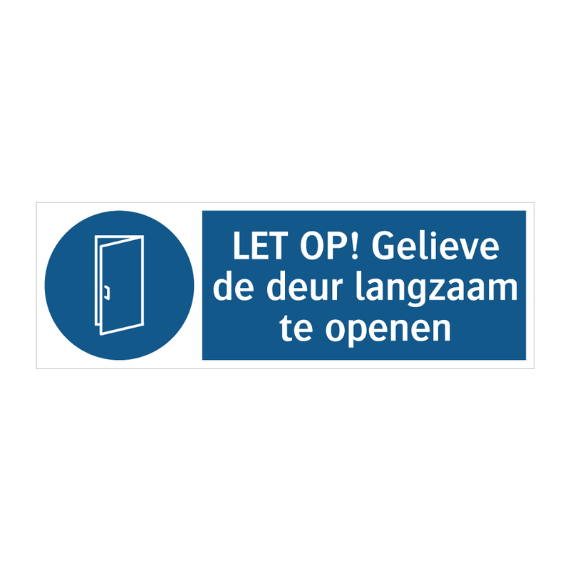 LET OP! Gelieve de deur langzaam te openen & LET OP! Gelieve de deur langzaam te openen