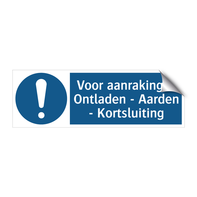 Voor aanraking: - Ontladen - Aarden - Kortsluiting