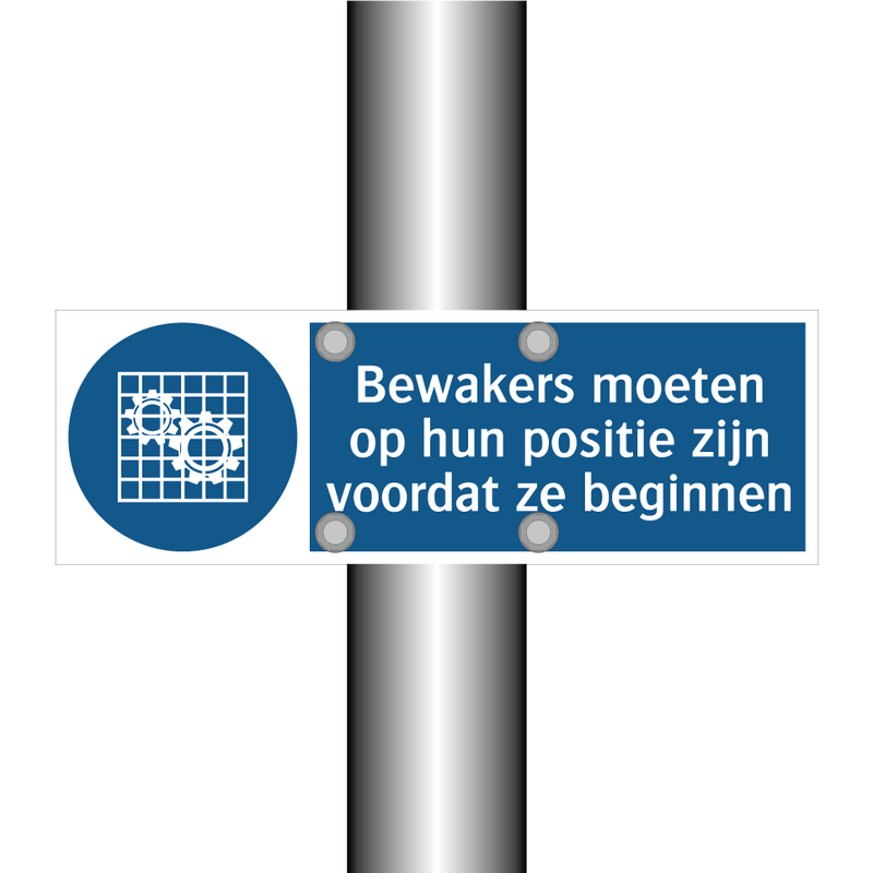 Bewakers moeten op hun positie zijn voordat ze beginnen