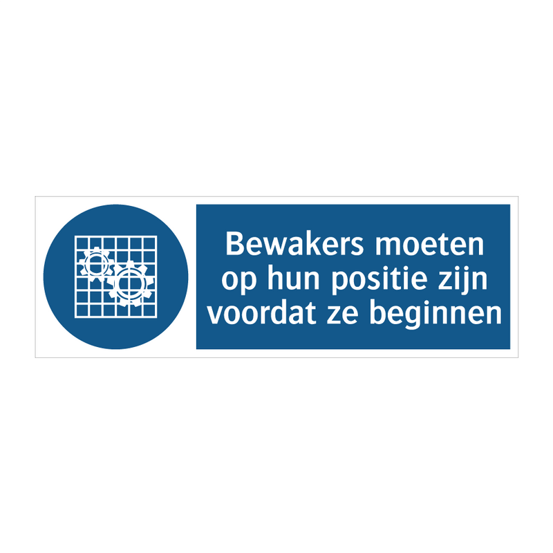 Bewakers moeten op hun positie zijn voordat ze beginnen