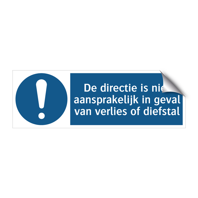 De directie is niet aansprakelijk in geval van verlies of diefstal