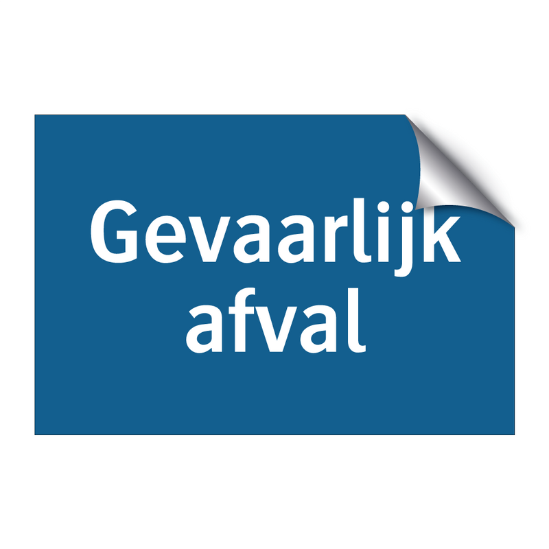 Gevaarlijk afval & Gevaarlijk afval & Gevaarlijk afval & Gevaarlijk afval