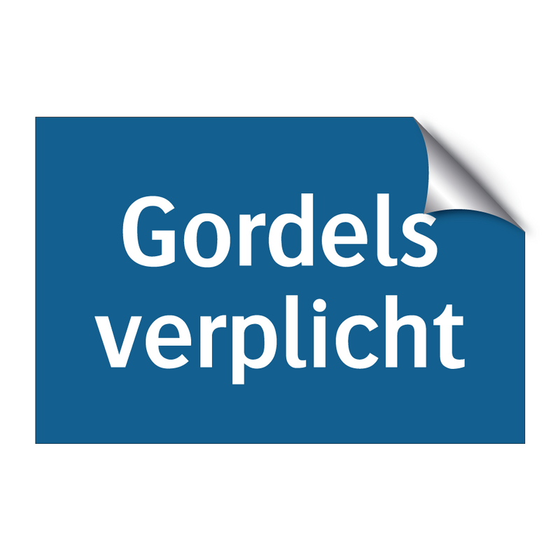 Gordels verplicht & Gordels verplicht & Gordels verplicht & Gordels verplicht