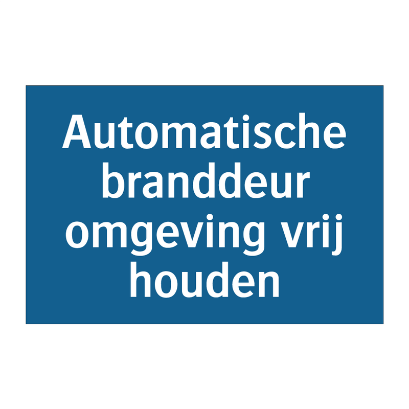 Automatische branddeur omgeving vrij houden & Automatische branddeur omgeving vrij houden